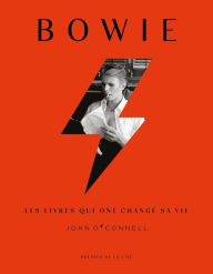 Title: Bowie, les livres qui ont changé sa vie, Author: John O'Connell