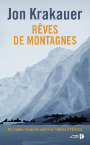 Title: Rêves de montagnes (Nouvelle édition), Author: Jon Krakauer