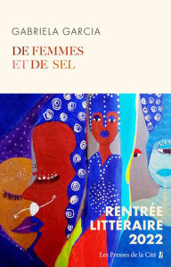 Title: De femmes et de sel, Author: Gabriela Garcia
