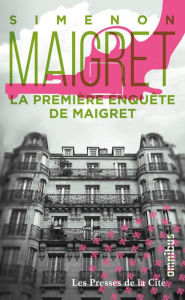 Title: La Première enquête de Maigret, Author: Georges Simenon
