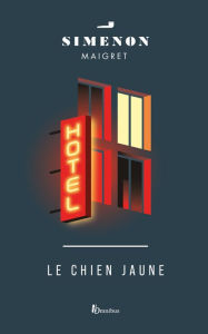 Title: Le Chien jaune, Author: Georges Simenon