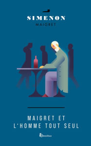 Title: Maigret et l'homme tout seul, Author: Georges Simenon
