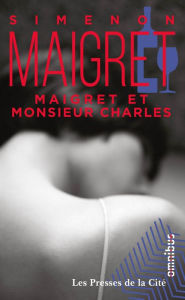 Title: Maigret et monsieur Charles, Author: Georges Simenon