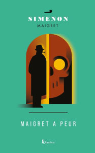 Title: Maigret a peur, Author: Georges Simenon