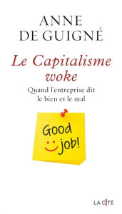 Title: Le Capitalisme woke, Author: Anne de Guigné