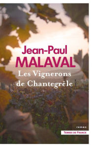 Title: Les Vignerons de Chantegrêle NE, Author: Jean-Paul Malaval