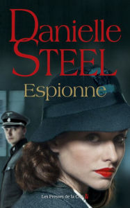 Mobi ebook download free Espionne by Danielle Steel, Nelly Ganancia, Danielle Steel, Nelly Ganancia (English Edition) PDF 9782258199927