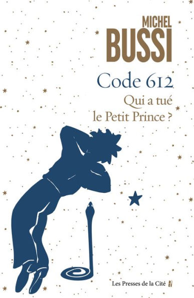 Code 612 Qui a tué le petit Prince ?