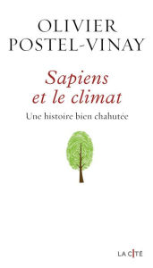 Title: Sapiens et le climat, Author: Olivier Postel-Vinay