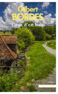 Title: Ceux d'en haut, Author: Gilbert Bordes