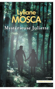 Title: Mystérieuse Juliette, Author: Lyliane Mosca