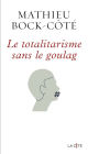 Le Totalitarisme sans le goulag