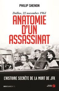 Title: Anatomie d'un assassinat. Nouvelle édition, Author: Philip Shenon