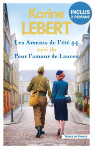 Title: Les Amants de l'été 44 suivi de Pour l'amour de Lauren, Author: Karine Lebert