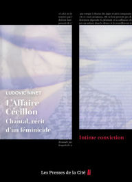 Title: L'Affaire Cécillon, Chantal récit d'un féminicide, Author: Ludovic Ninet