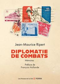Title: Diplomatie de combats - Mémoires, Author: Jean-Maurice Ripert