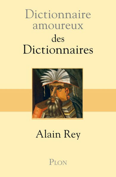 Dictionnaire amoureux des dictionnaires