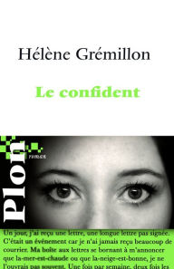 Title: Le confident, Author: Hélène Gremillon