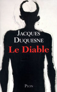 Title: Le Diable, Author: Jacques Duquesne