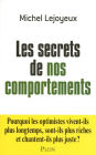 Les secrets de nos comportements