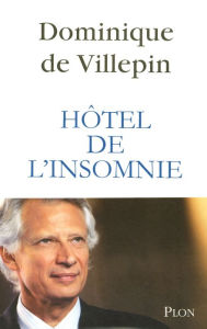 Title: Hôtel de l'insomnie, Author: Dominique de Villepin