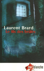 Title: Le fils des brûlés, Author: Laurent Brard