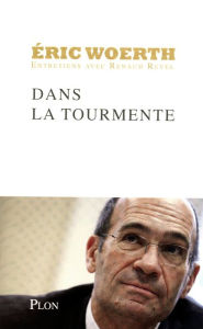 Title: Dans la tourmente, Author: Éric Woerth