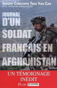 Title: Journal d'un soldat français en Afghanistan, Author: Christophe Tran Van Can