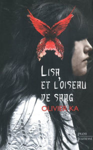 Title: Lisa et l'oiseau de sang, Author: Olivier Ka