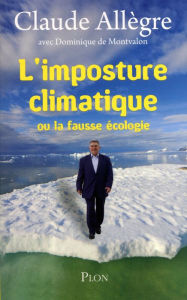 Title: L'imposture climatique, Author: Claude Allègre