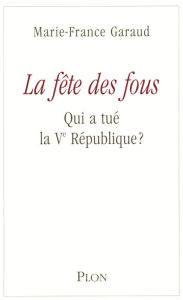 Title: La fête des fous, Author: Marie-France Garaud