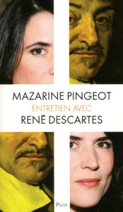 Title: Entretien avec René Descartes, Author: Mazarine Pingeot