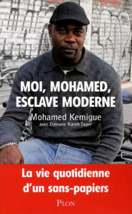 Title: Moi, Mohamed, esclave moderne, Author: Mohamed Kemigue