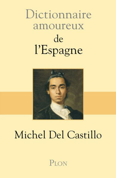 Dictionnaire amoureux de l'Espagne