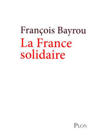 Title: La France solidaire, Author: François Bayrou