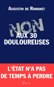Title: Non aux 30 douloureuses, Author: Augustin de Romanet