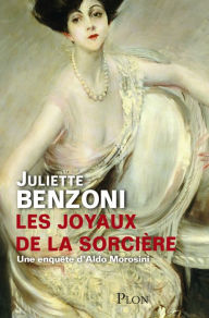 Title: Les joyaux de la sorcière - Une enquête d'Aldo Morosini, Author: Juliette Benzoni