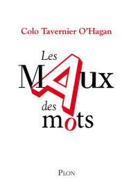 Title: Les maux des mots, Author: Colo Tavernier O'Hagan