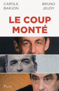 Title: Le coup monté, Author: Carole Barjon