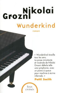 Title: Wunderkind, Author: Nikolai Grozni