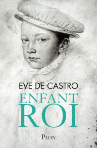 Title: Enfant roi, Author: Ève de Castro