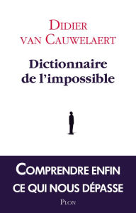 Title: Dictionnaire de l'impossible, Author: Didier Van Cauwelaert