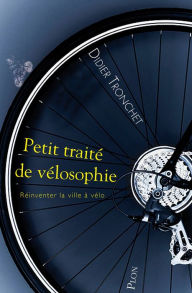 Title: Petit traité de vélosophie, Author: Didier Tronchet