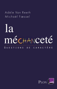Title: La méchanceté, Author: Adèle Van Reeth