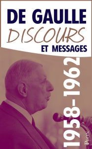 Title: Discours et messages, tome 3 : 1958-1962, Author: Charles de Gaulle