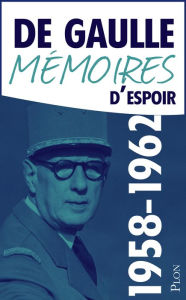 Title: Mémoires d'espoir, tome 1 : Le renouveau (1958-1962), Author: Charles de Gaulle