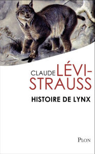 Title: Histoire de lynx, Author: Claude Lévi-Strauss