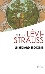Title: Le regard éloigné, Author: Claude Lévi-Strauss