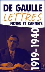 Title: Lettres, notes et carnets, tome 2 : 1919-1940, Author: Charles de Gaulle