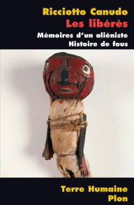 Title: Les libérés, Author: Ricciotto Canudo